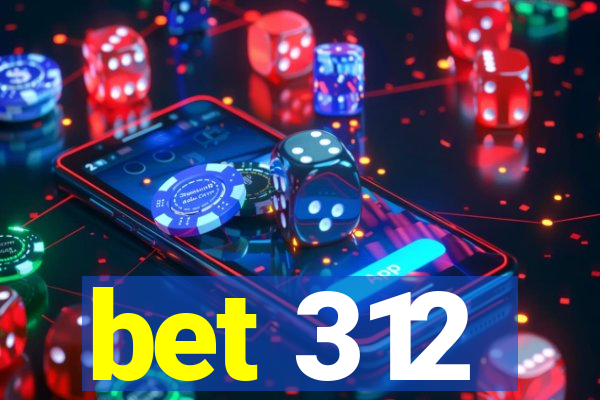 bet 312